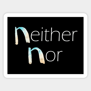 Neither Nor - Beyond Binaries Sticker